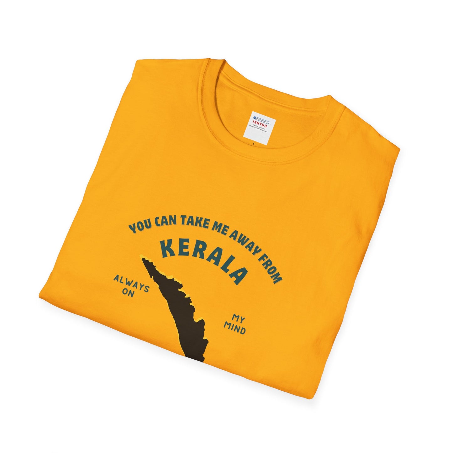 Can't Take Me out of Kerala - T Shirt