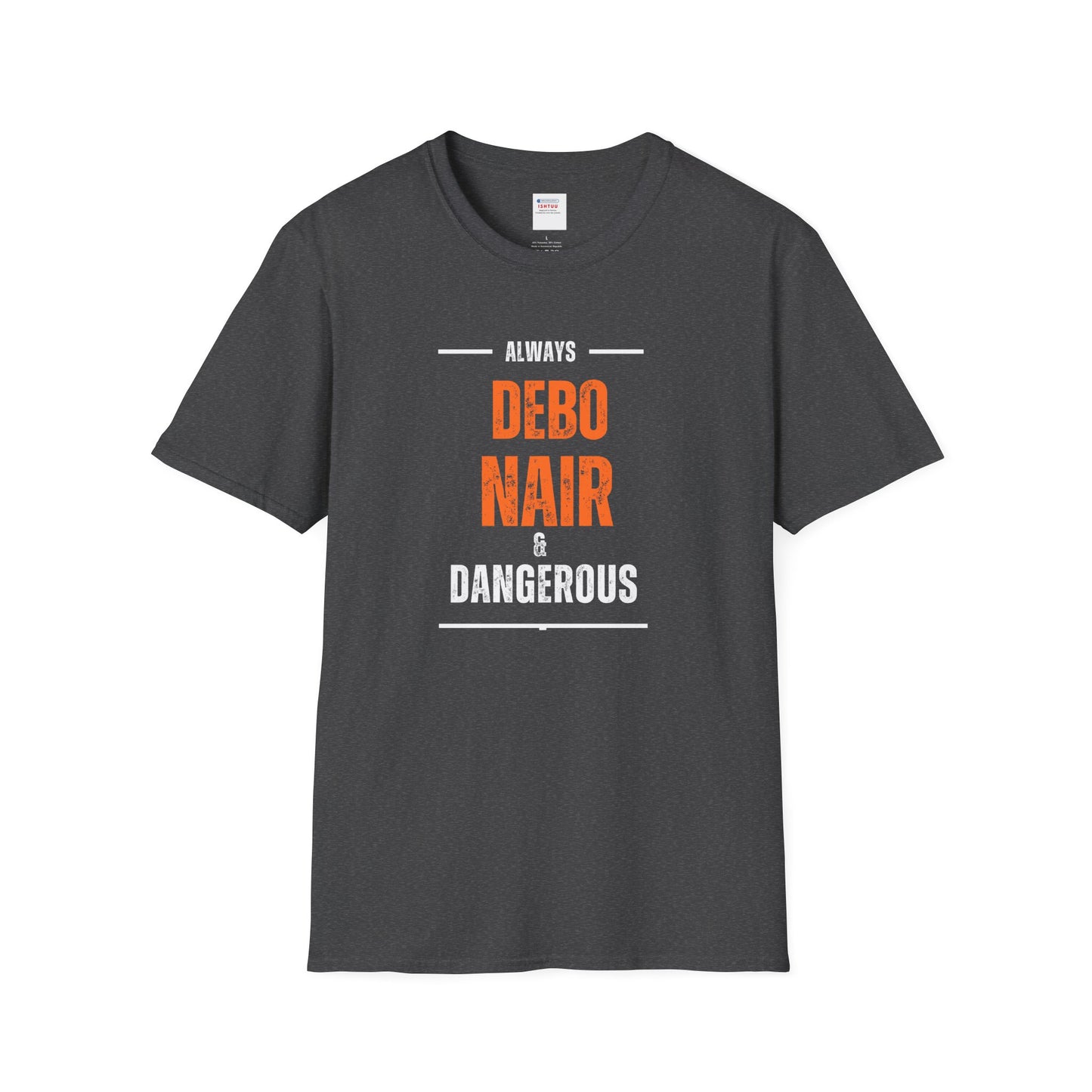 DEBO NAIR & DANGEROUS - T Shirt