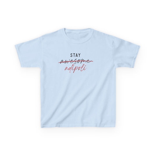 Stay Adipoli Kids Unisex T Shirt