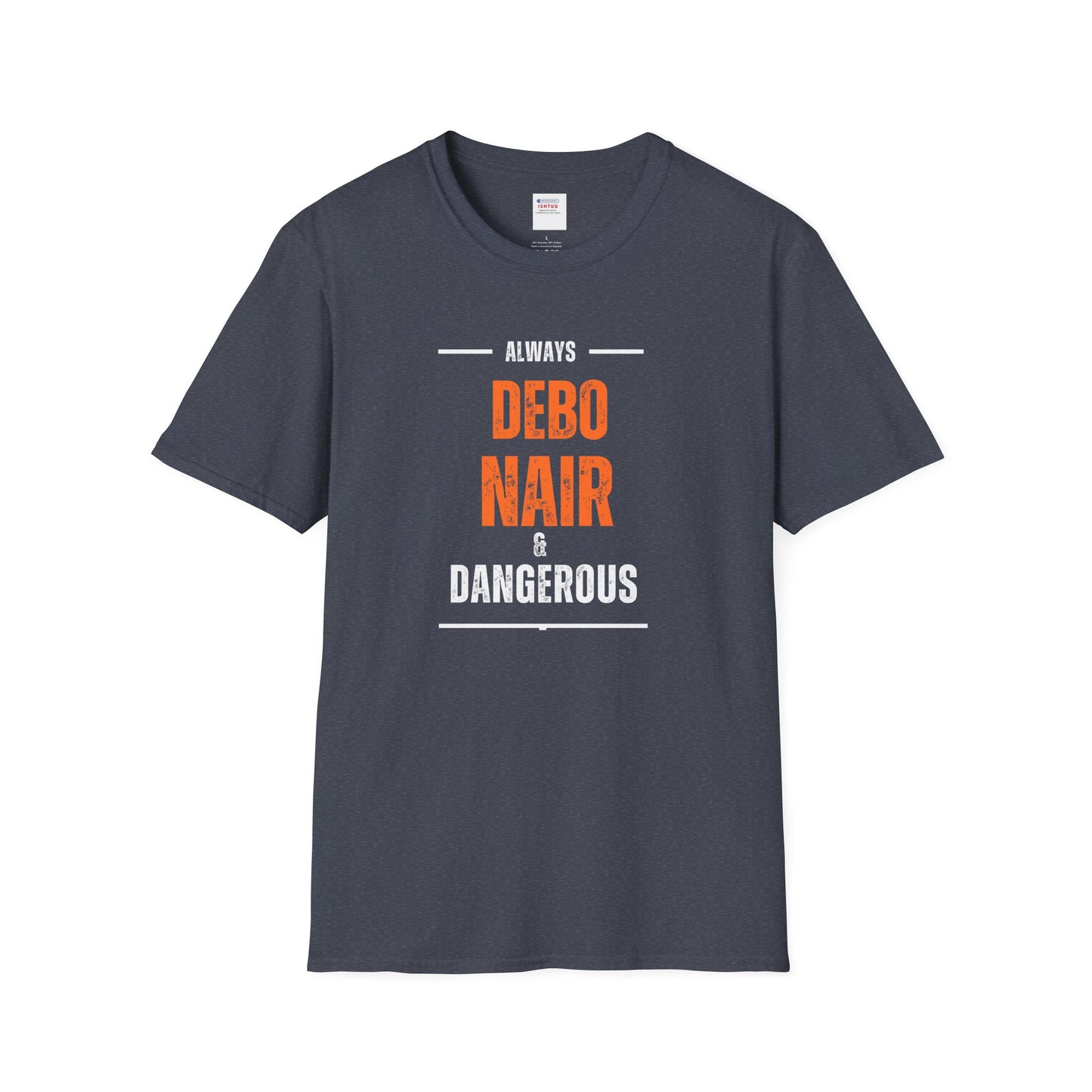 DEBO NAIR & DANGEROUS - T Shirt