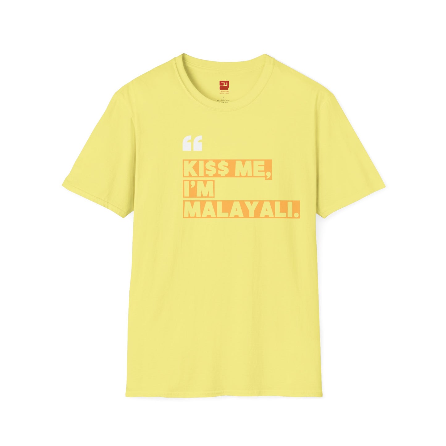 KI$$ ME I'M MALAYALI - T Shirt
