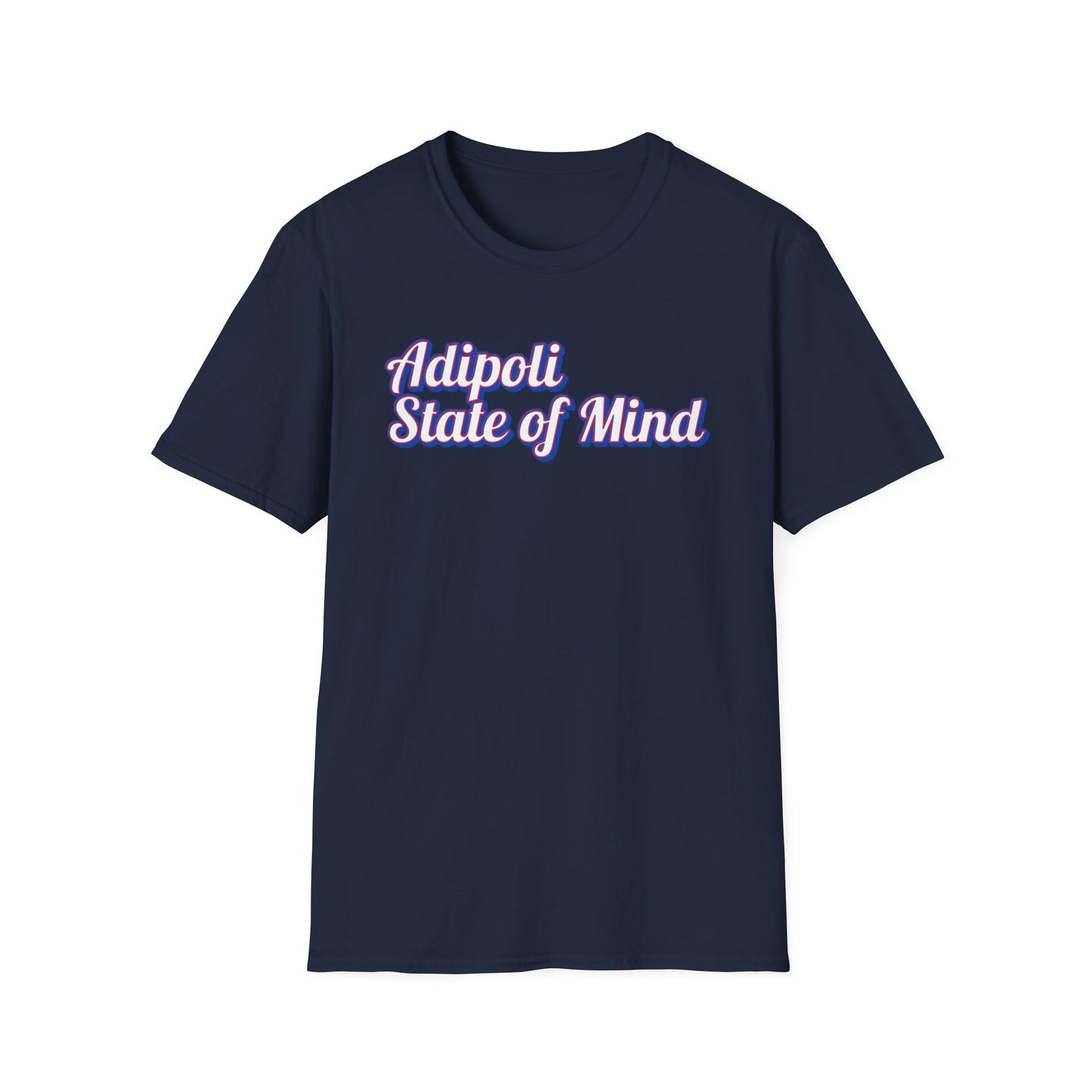 Adipoli State of Mind - T Shirt