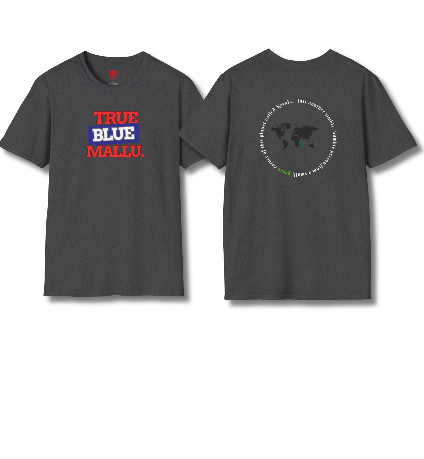 True Blue Mallu & Person from Kerala Backprint - T Shirt