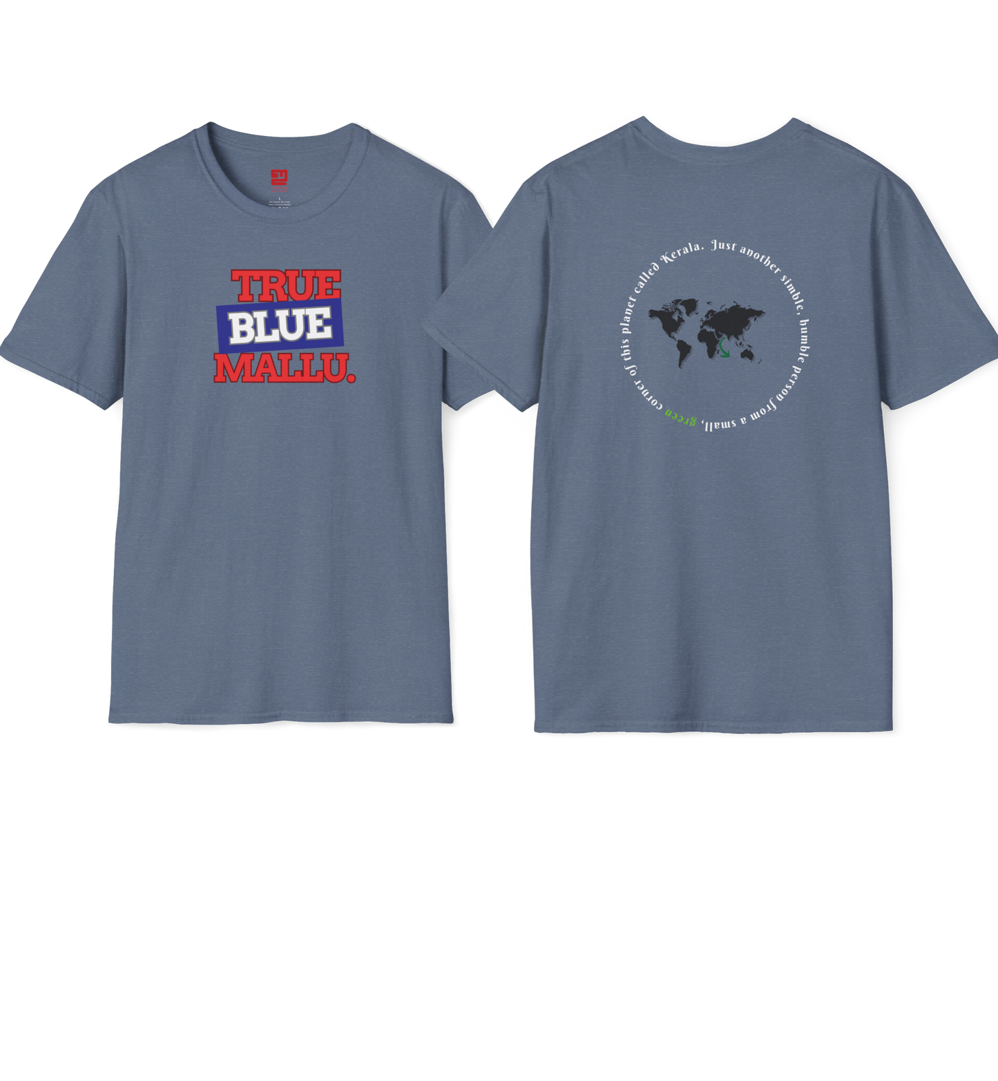 True Blue Mallu & Person from Kerala Backprint - T Shirt
