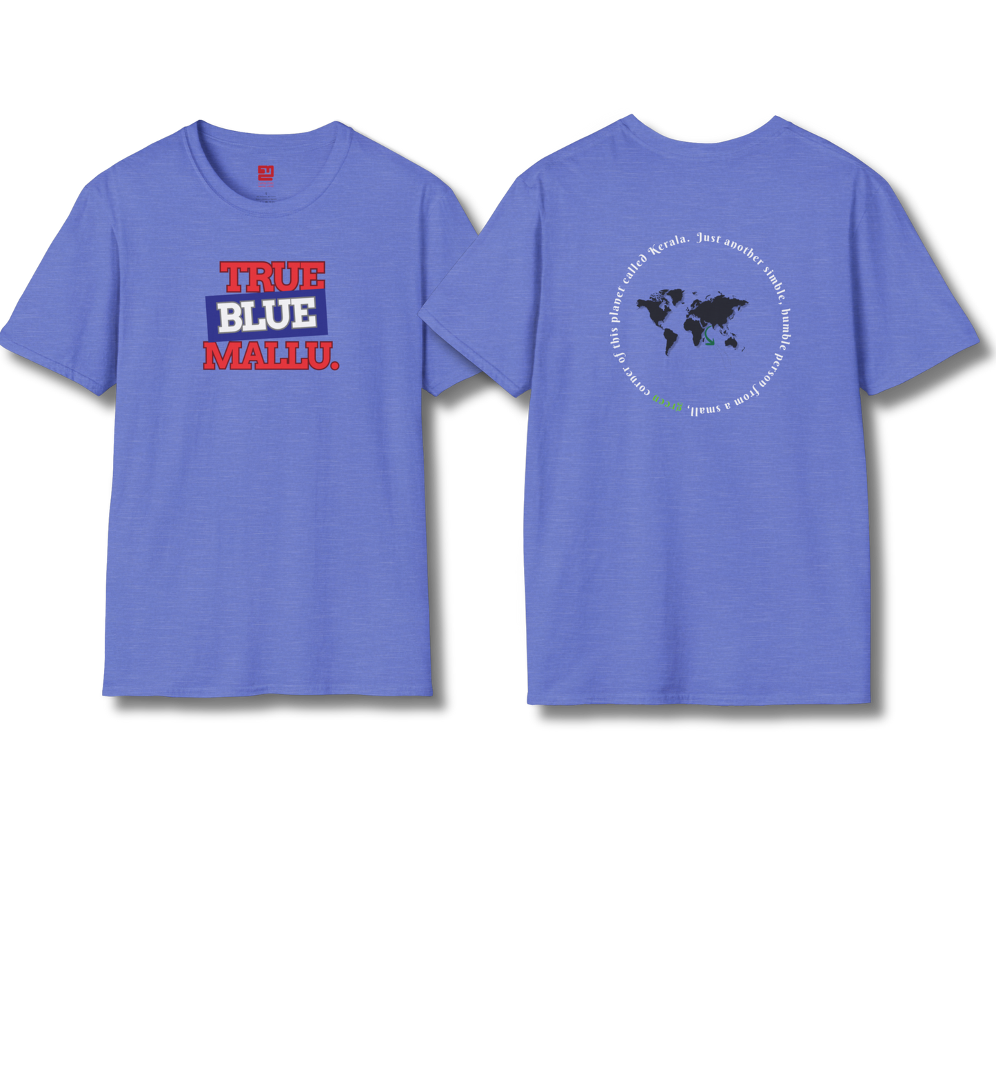 True Blue Mallu & Person from Kerala Backprint - T Shirt