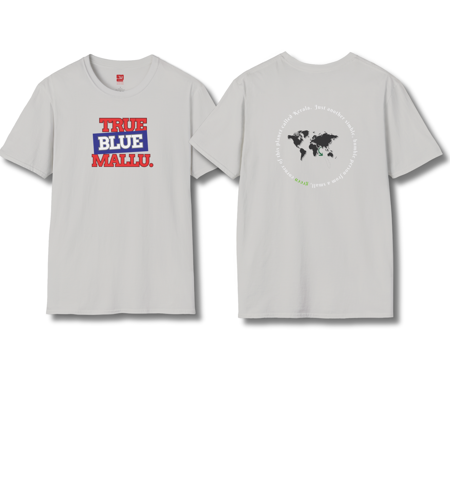 True Blue Mallu & Person from Kerala Backprint - T Shirt