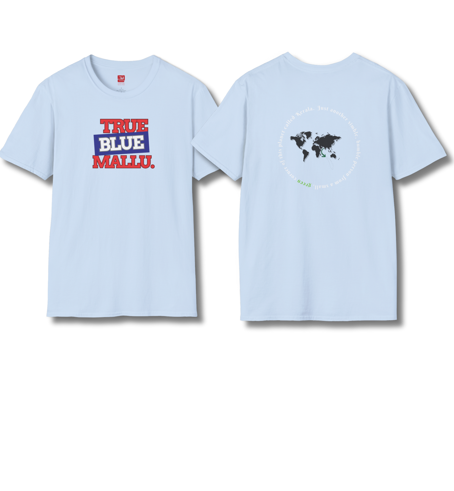 True Blue Mallu & Person from Kerala Backprint - T Shirt