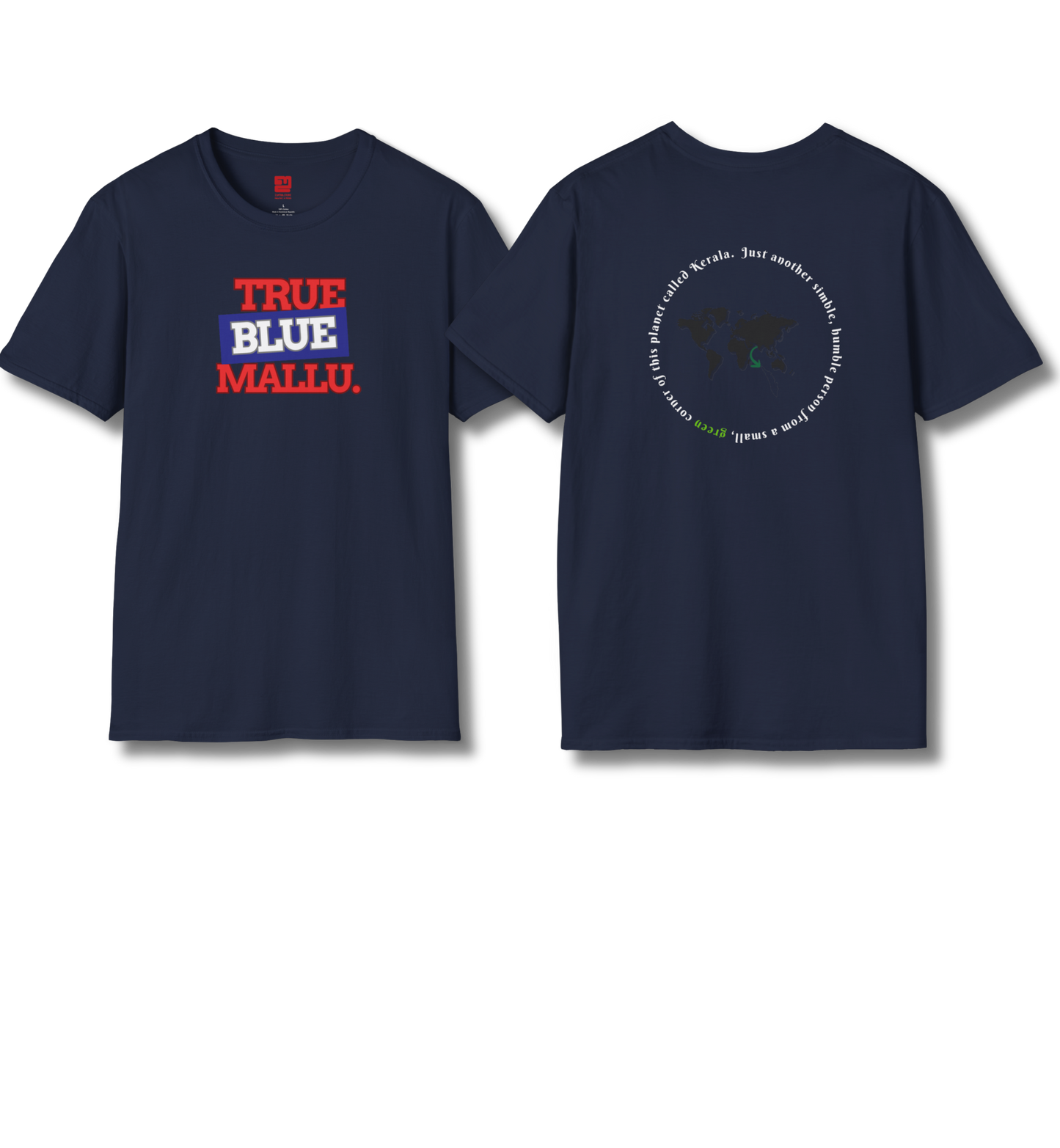 True Blue Mallu & Person from Kerala Backprint - T Shirt