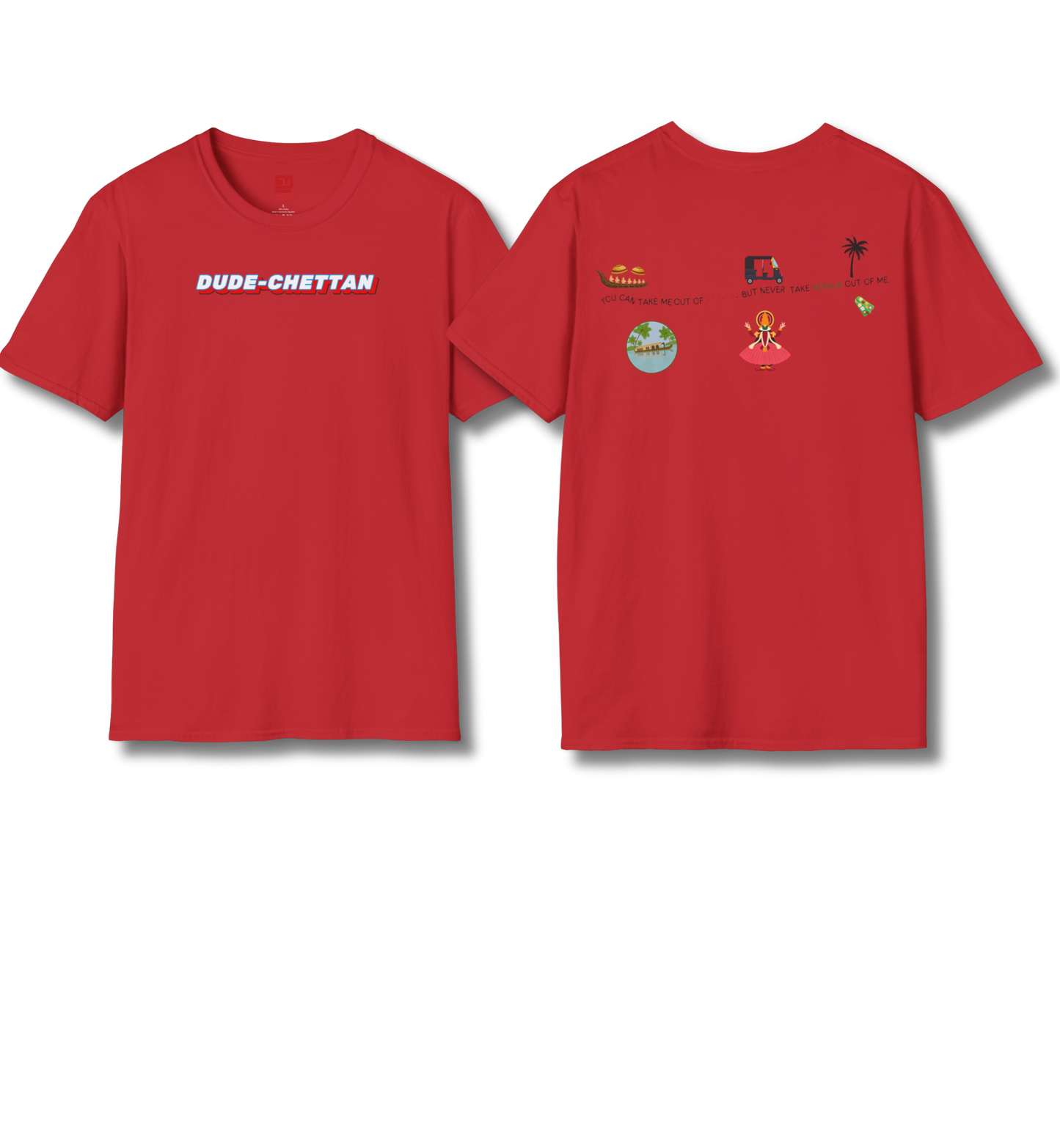 Dude Chettan & Out of Kerala Backprint - T Shirt