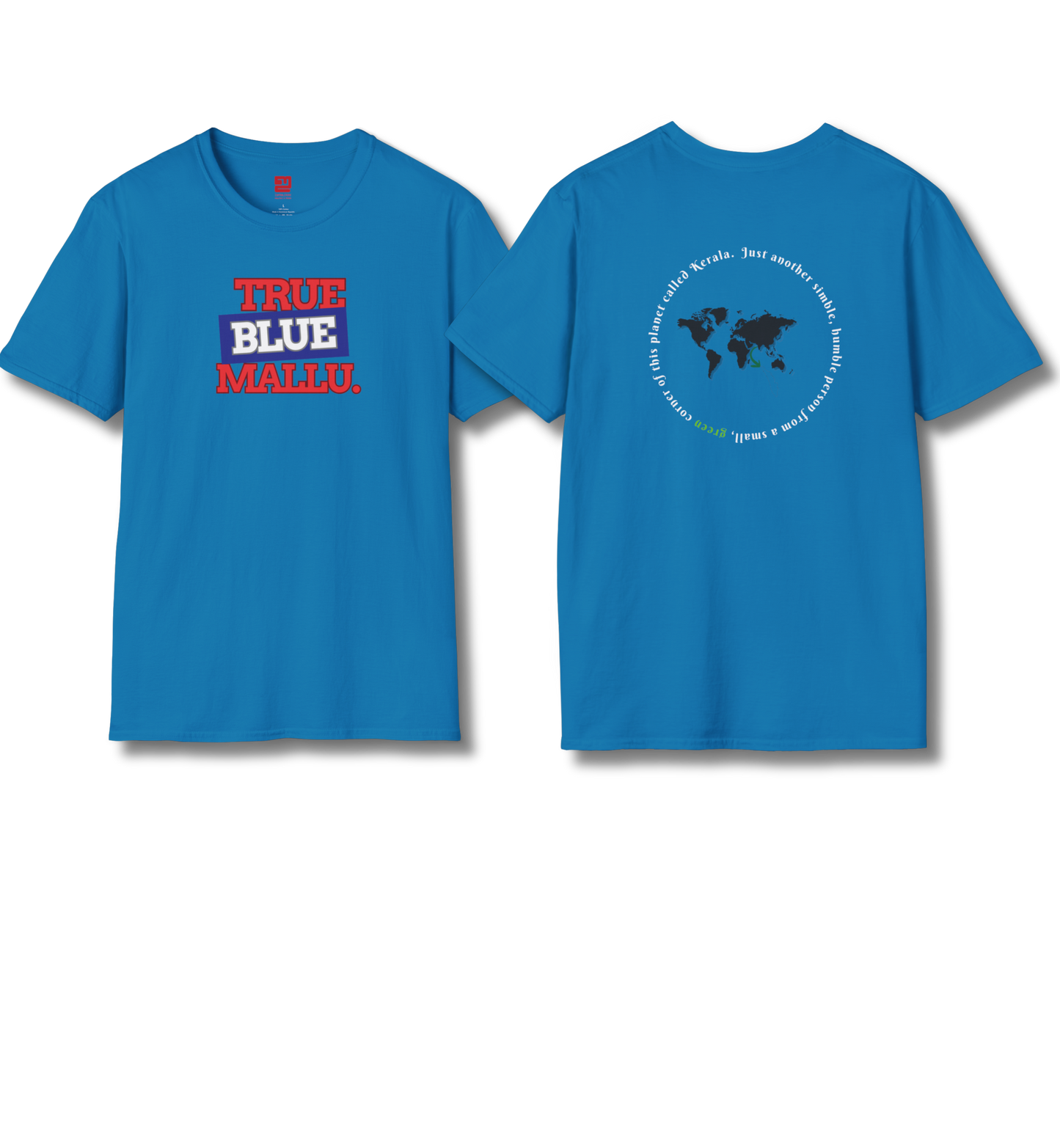True Blue Mallu & Person from Kerala Backprint - T Shirt