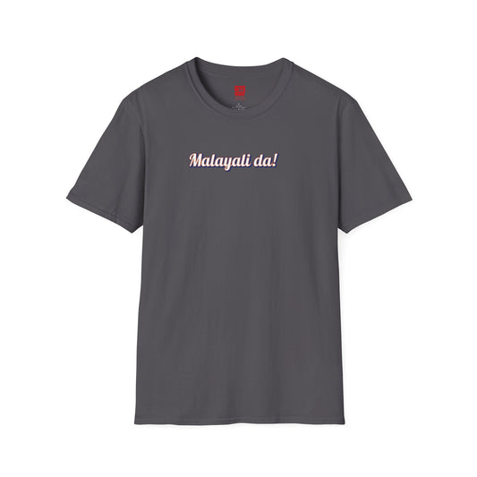 Malayali Da! - T Shirt