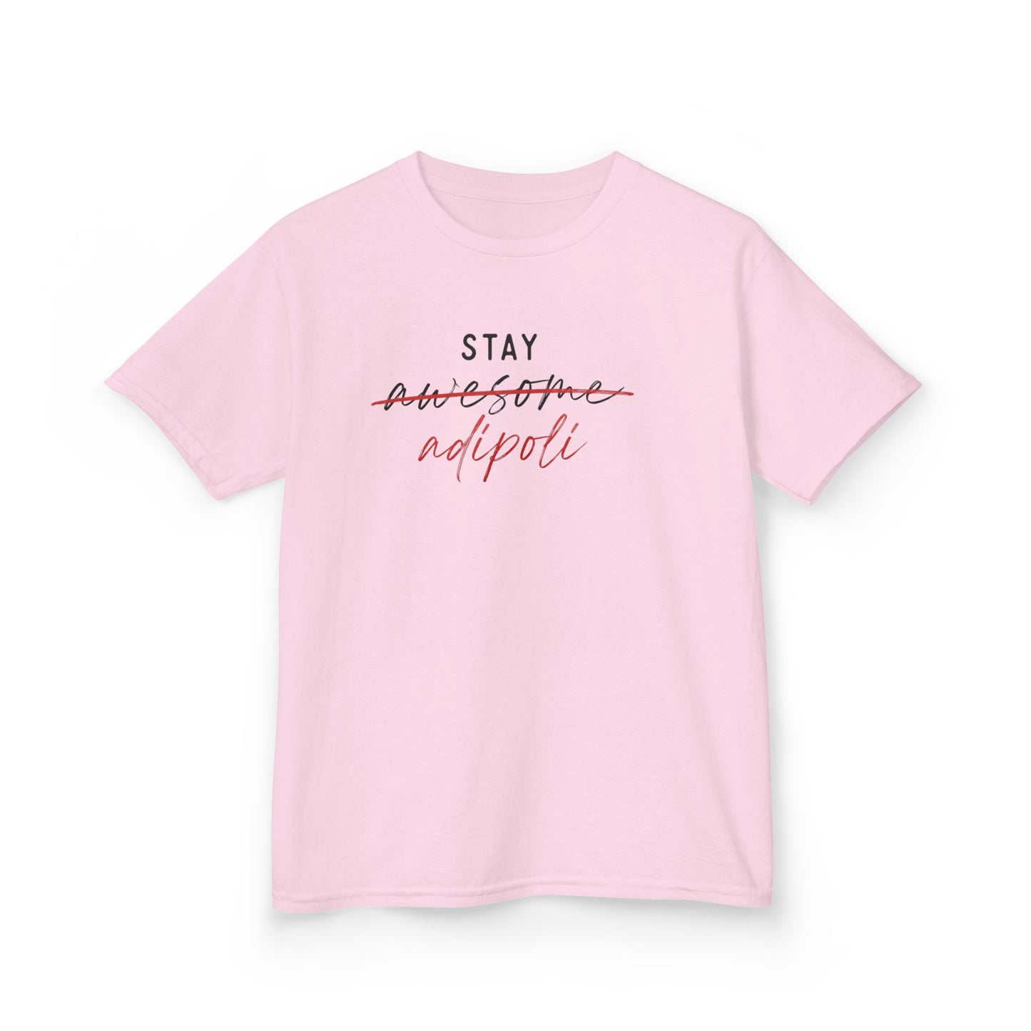 Stay Adipoli Kids Unisex T Shirt