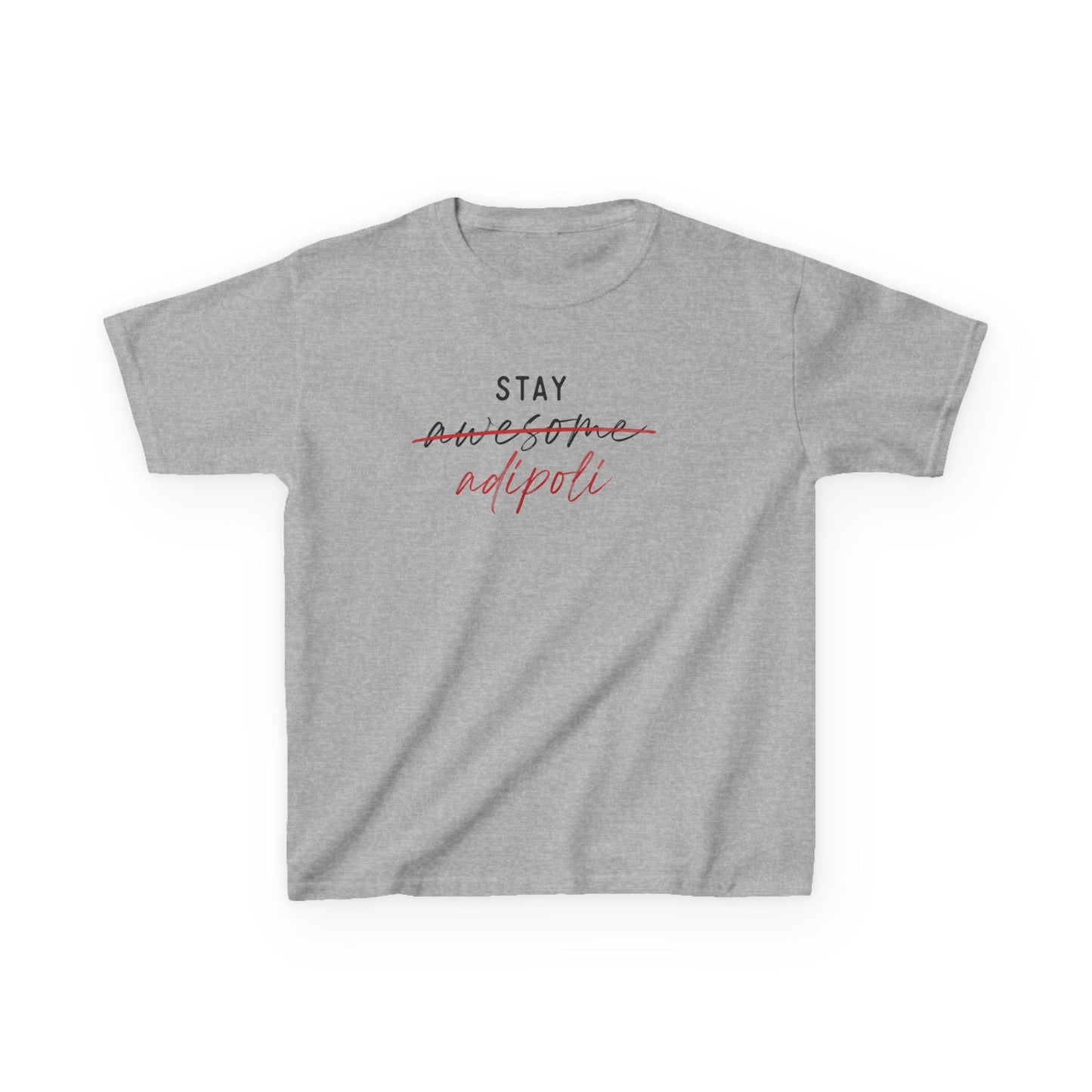 Stay Adipoli Kids Unisex T Shirt