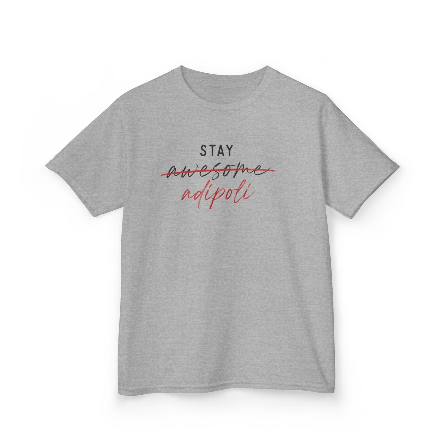 Stay Adipoli Kids Unisex T Shirt