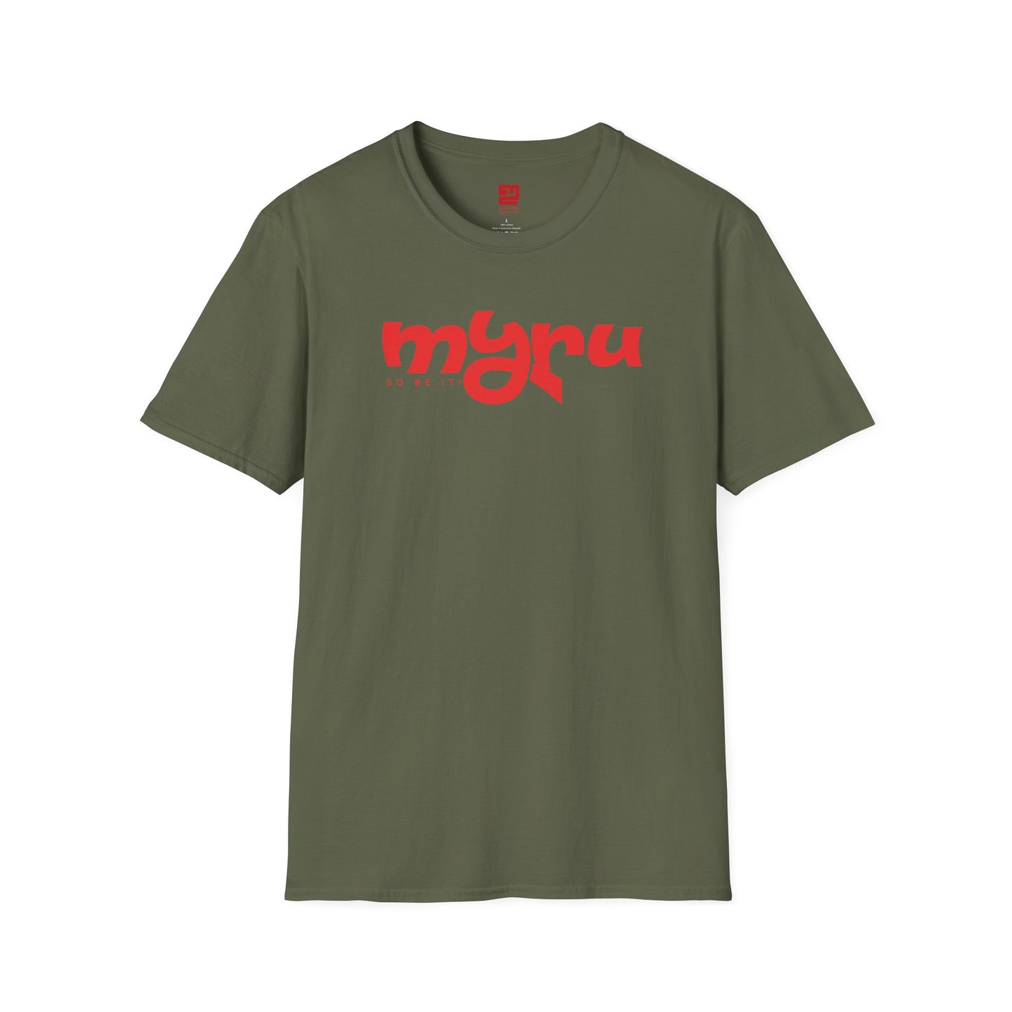Myru So Be It!  - T Shirt