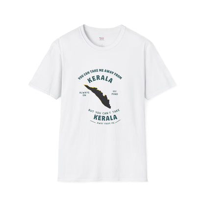 Can't Take Me out of Kerala - T Shirt
