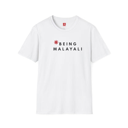 Being Malayali  - T Shirt