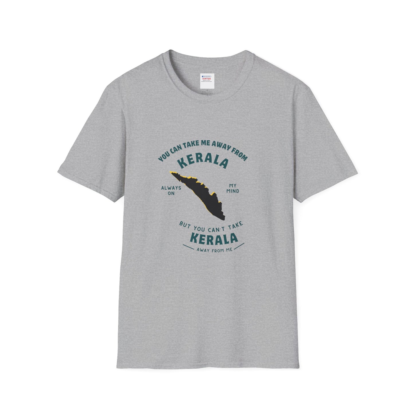 Can't Take Me out of Kerala - T Shirt