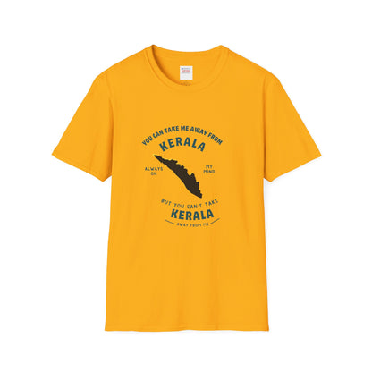 Can't Take Me out of Kerala - T Shirt