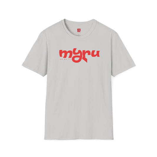 Myru So Be It!  - T Shirt