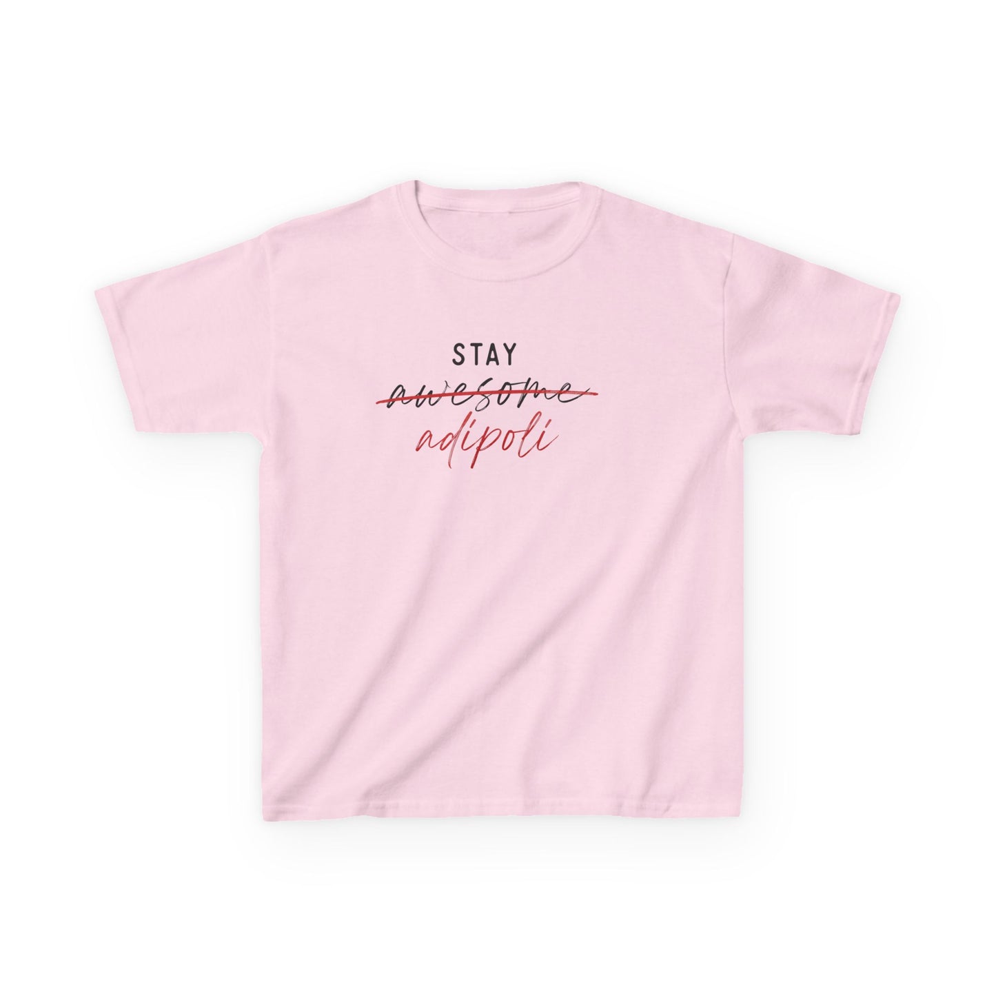 Stay Adipoli Kids Unisex T Shirt