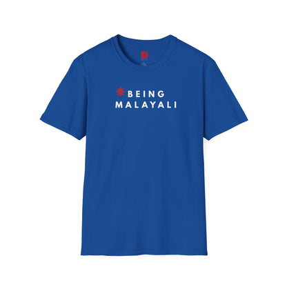 Being Malayali  - T Shirt