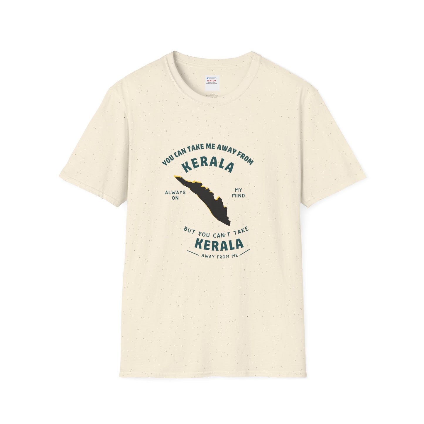Can't Take Me out of Kerala - T Shirt