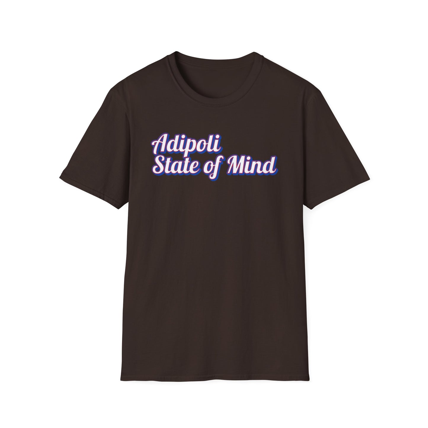 Adipoli State of Mind - T Shirt