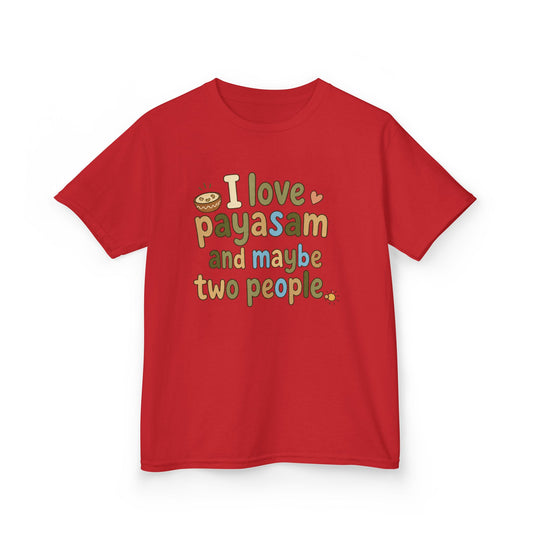 I Love Payasam and Two  Kids Unisex T Shirt
