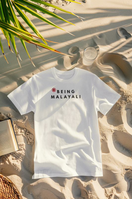 Being Malayali  - T Shirt