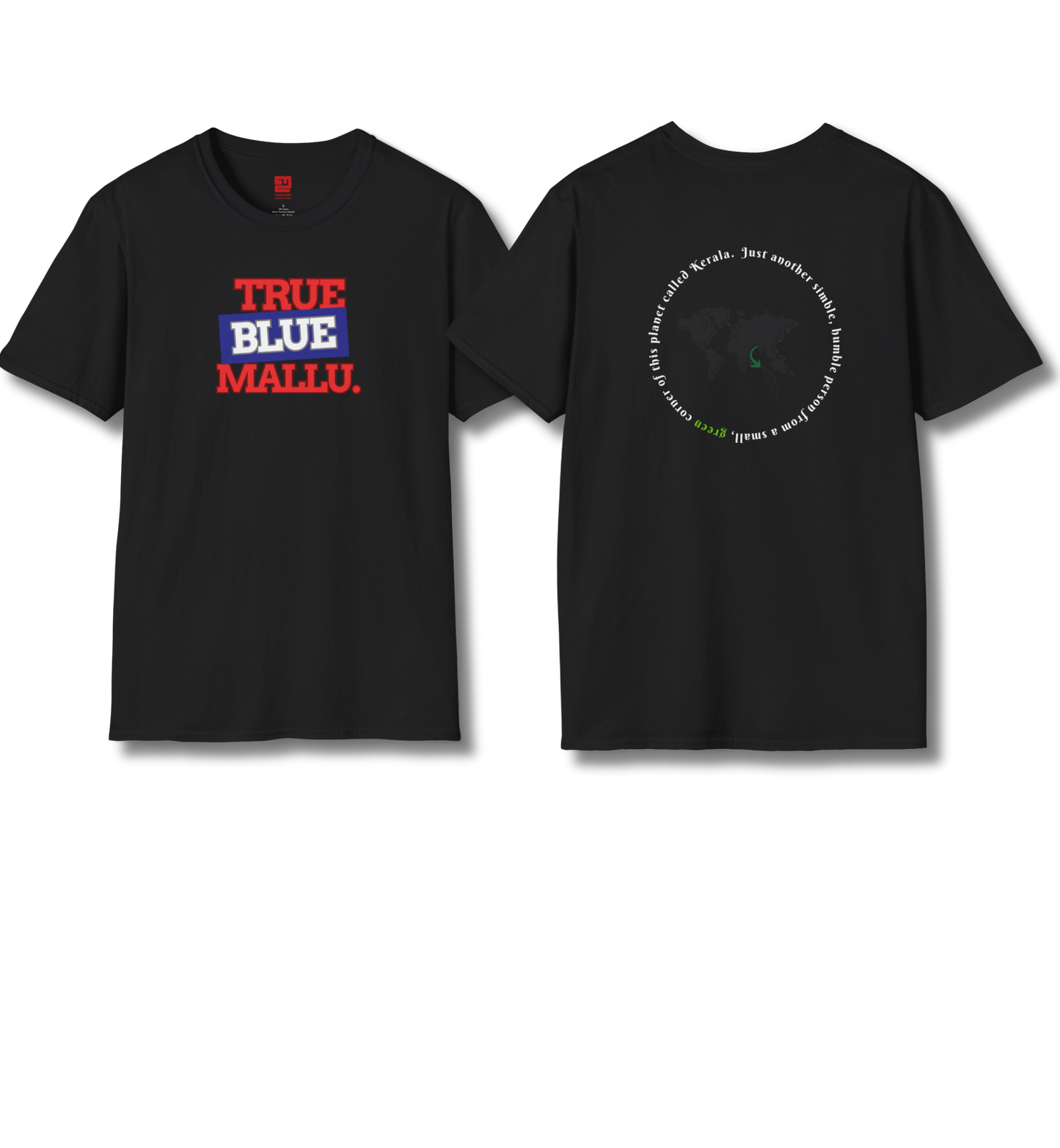 True Blue Mallu & Person from Kerala Backprint - T Shirt