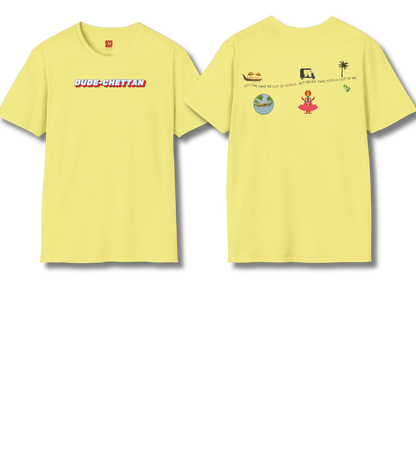 Dude Chettan & Out of Kerala Backprint - T Shirt