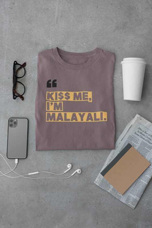 KI$$ ME I'M MALAYALI - T Shirt