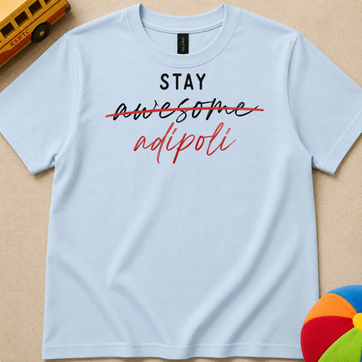 Stay Adipoli Kids Unisex T Shirt