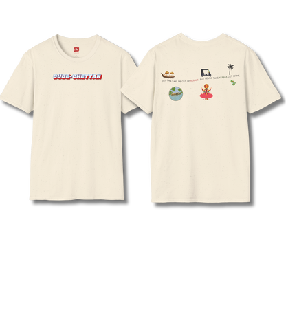 Dude Chettan & Out of Kerala Backprint - T Shirt