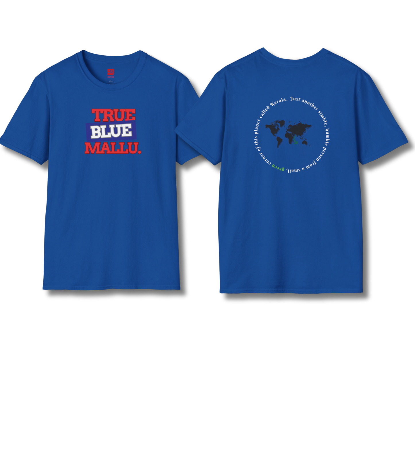 True Blue Mallu & Person from Kerala Backprint - T Shirt