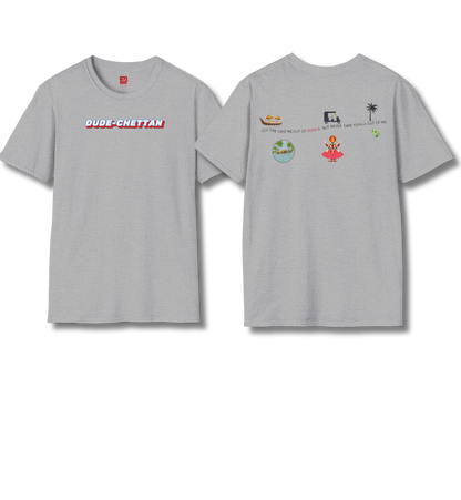 Dude Chettan & Out of Kerala Backprint - T Shirt